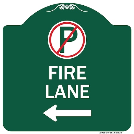 Signmission Fire Lane No Parking and Left Arrow, Green & White Aluminum Sign, 18" x 18", GW-1818-24020 A-DES-GW-1818-24020